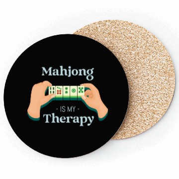 Discover Mahjong Is My Therapy Coasters