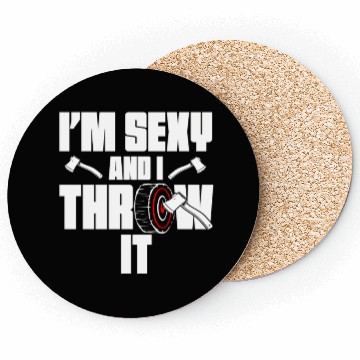 Discover I'm Sexy And I Throw It Funny Women's Axe Throwing Coasters