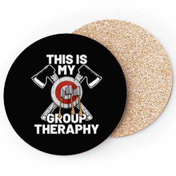 Discover This Is My Group Therapy Axe Thrower Axe Throwinga Coasters