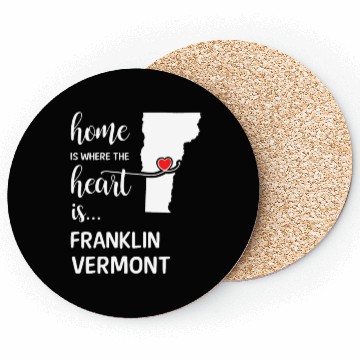 Discover Franklin County Vermont Is Where My Heart Is Gift Coasters