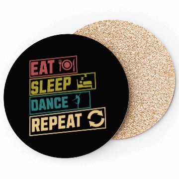 Discover Eat sleep dance repeat Coasters