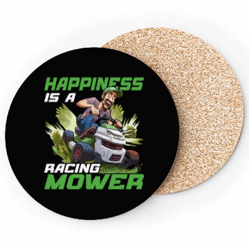 Discover Happiness Is A Racing Mower Coasters
