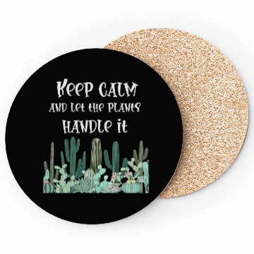 Discover keep calm,funny plants Coasters