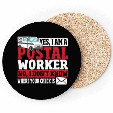 Discover Yes, I Am A Postal Worker Postal Worker Mailman Coasters
