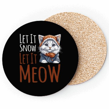 Discover Let It Snow Let It Meow Coasters