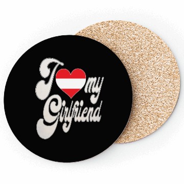 Discover AustriaI Love My Austrian Girlfriend Coasters