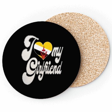 Discover BruneiI Love My Bruneian Girlfriend Coasters