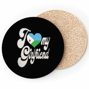 Discover DjiboutiI Love My Djiboutian Girlfriend Coasters
