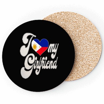Discover FilipinoI Love My Filipino Girlfriend Coasters