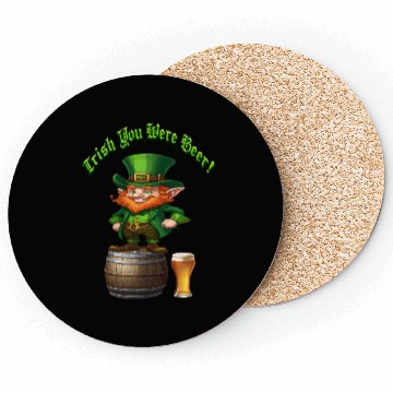 Discover Irish You Were Beer Coasters