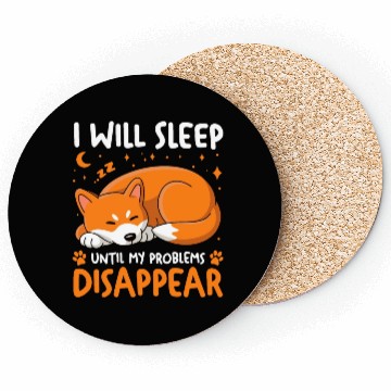 Discover I Will Sleep Until My Problems Disappear Coasters