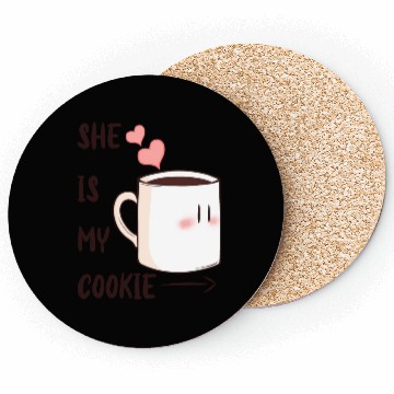 Discover SHE IS MY COOKIE - VALENTINE'S DAY Coasters