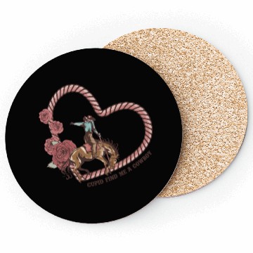 Discover Cupid Find Me A Cowboy Coasters