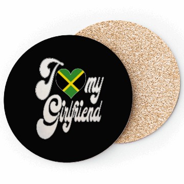 Discover JamaicaI Love My Jamaican Girlfriend Coasters