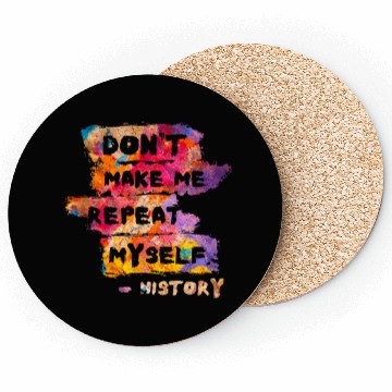 Discover Typography History Repeat Myself Funny Teacher Coasters