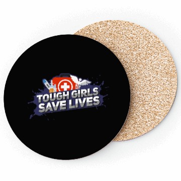 Discover Nurse Tough Girls Save Lives Coasters