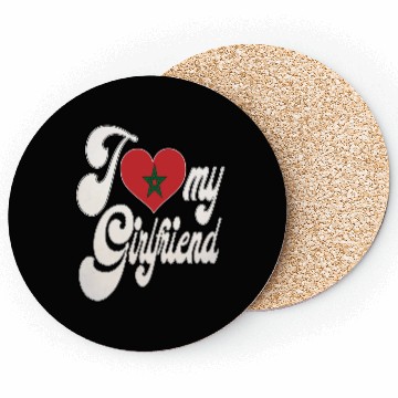 Discover MoroccoI Love My Moroccan Girlfriend Coasters
