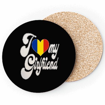 Discover RomaniaI Love My Romanian Girlfriend Coasters