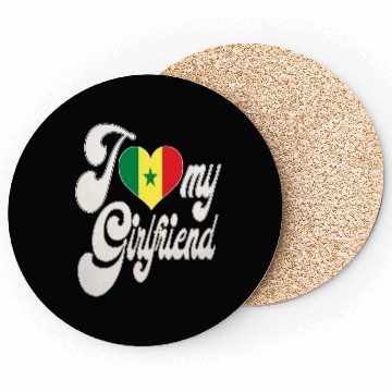 Discover SenegalI Love My Senegalese Girlfriend Coasters
