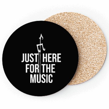 Discover Just Here For The Music Funny Sarcastic Musician Coasters