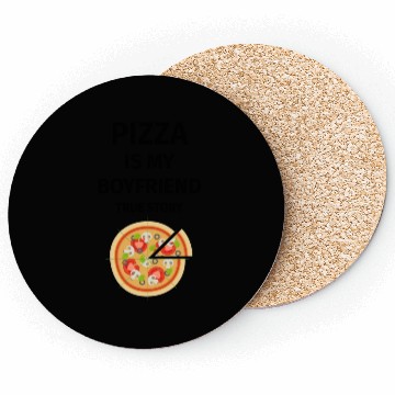 Discover PIZZA is my Boyfriend - Girlfriend True Story Coasters
