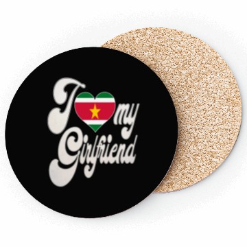 Discover SurinameI Love My Surinamese Girlfriend Coasters
