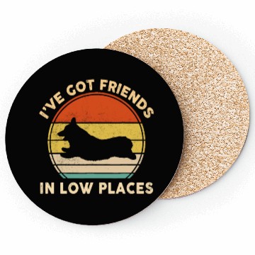 Discover I've Got Friends In Low Places Funny Welsh Corgi Coasters