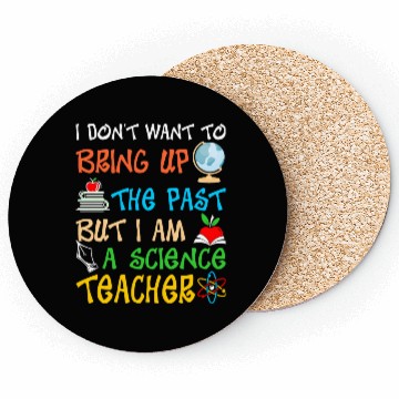 Discover I Am A Science Teacher Coasters