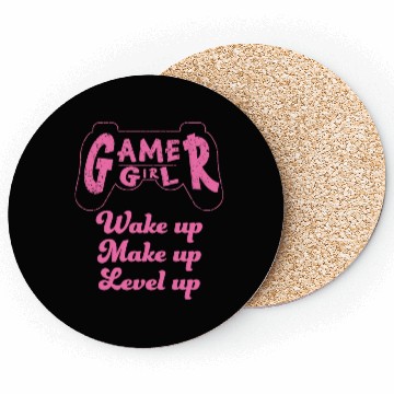 Discover Gamer Girl Wake Up Make Up Level Up Coasters