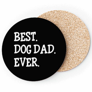 Discover Best Dog Dad Ever Coasters