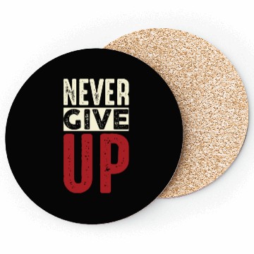 Discover Never Give up Typography Design. Coasters