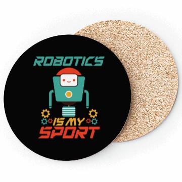 Discover Robotics Is My Sport Funny Robot Engineer Robotics Coasters