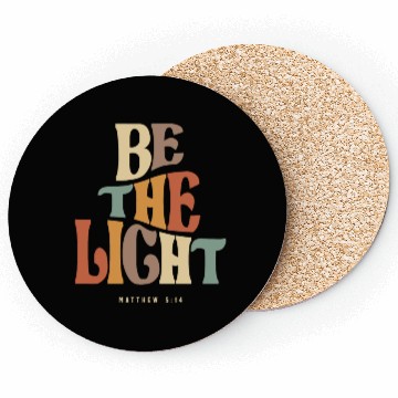 Discover Be The Light Matthew 5:14 Christian Quote Coasters