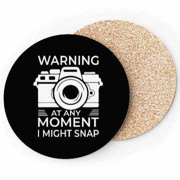 Discover Warning At Any Moment I Might Snap Funny Coasters