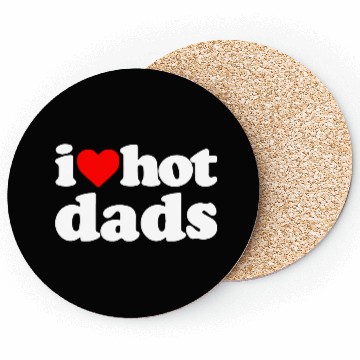 Discover I Love Hot Dads Coasters