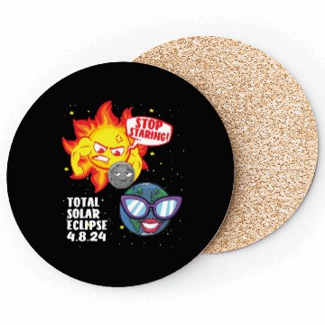 Discover Total Solar Eclipse Stop Staring 4.08.24 Eclipse Coasters
