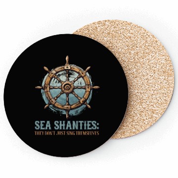 Discover Sea Shanties Sing Themselves Sea Shanty Ship Helm Coasters