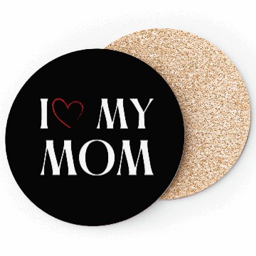 Discover I love my mom Coasters