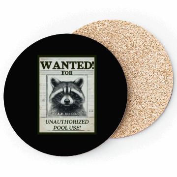 Discover Raccoon Wanted Poster for Unauthorized Pool Use Coasters