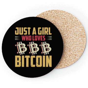 Discover Just a Girl Who Loves Bitcoin Coasters