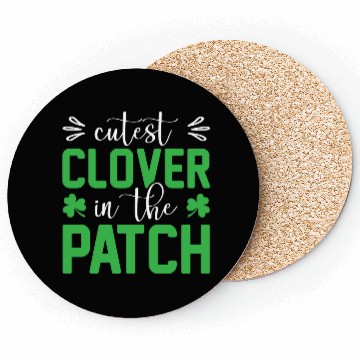 Discover Cutest Clover In The Patch Patrick's Day Coasters
