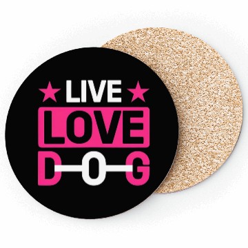 Discover Live love Dog Coasters