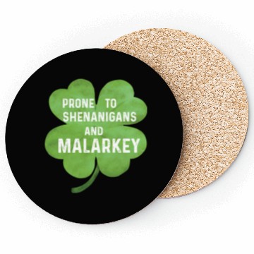 Discover Prone To Shenanigans And Malarkey Coasters