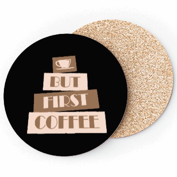 Discover But First Coffee Funny Addicted Caffeine Lover Coasters