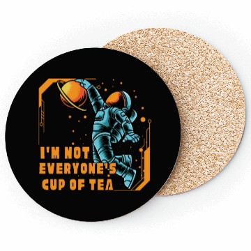 Discover I'm Not Everyone's Cup Of Tea Coasters