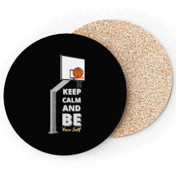 Discover Basketball Zen Coasters Keep Calm and Be Yourself