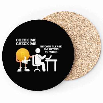 Discover Check Me Bitcoin Please I m Trying to Work Coasters