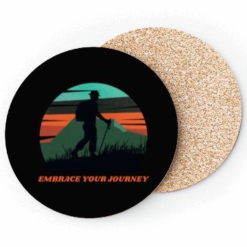 Discover EMBRACE YOUR JOURNEY ADVENTURE HIKING Coasters