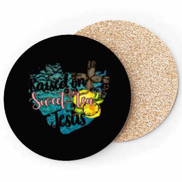 Discover raised on sweet tea and jesus Coasters
