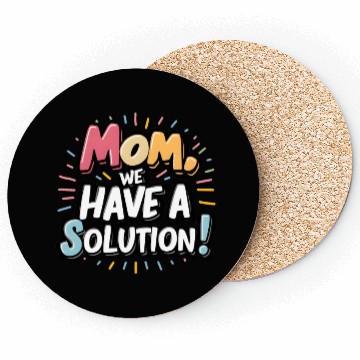 Discover Mom we have a solution! Coasters